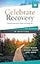 Celebrate Recovery Booklet, 28 Devotions: Healing from Hurts, Habits, and Hang-Ups (A 28-Day Devotional to Give Strength and Encouragement on the Road to Addiction Recovery)