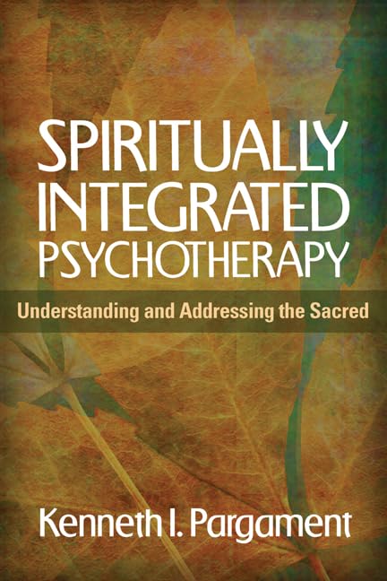 Spiritually Integrated Psychotherapy: Understanding and Addr