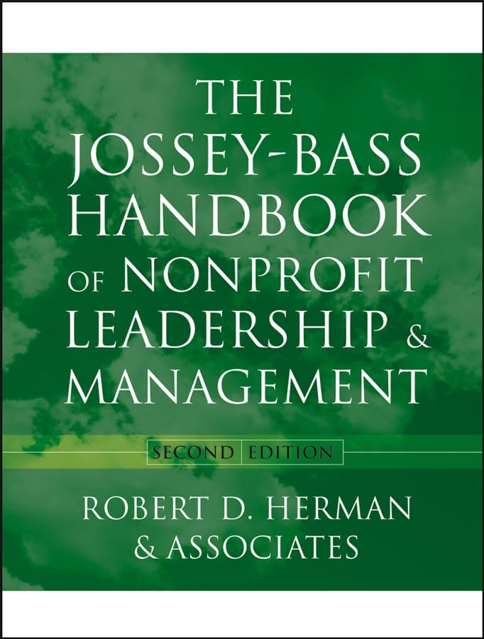 The Jossey-Bass Handbook Of Nonprofit Leadership And Management
