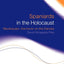 Spaniards in the Holocaust: Mauthausen, Horror on the Danube (Routledge/Canada Blanch Studies on Contemporary Spain)