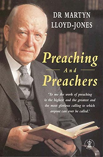 Preaching and Preachers (Hodder Christian Books)