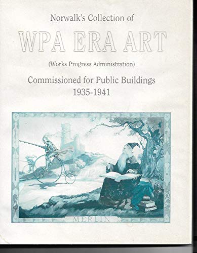 Norwalk's Collection of WPA Era Art (Works Progess