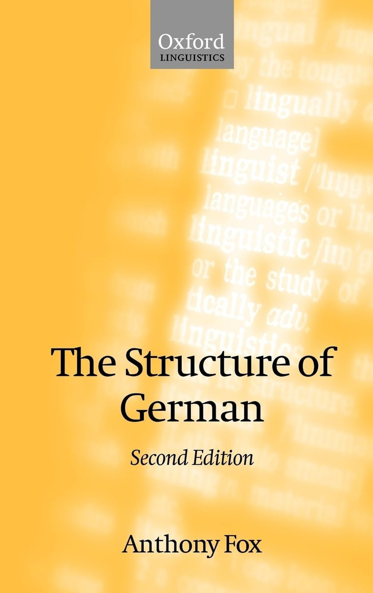 The Structure of German (Oxford Linguistics)