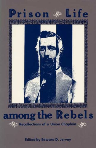 Prison Life Among the Rebels: Recollections of a Union Chaplain