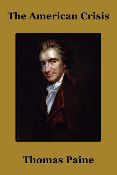 The American Crisis: 16 Revolutionary War Pampthlets