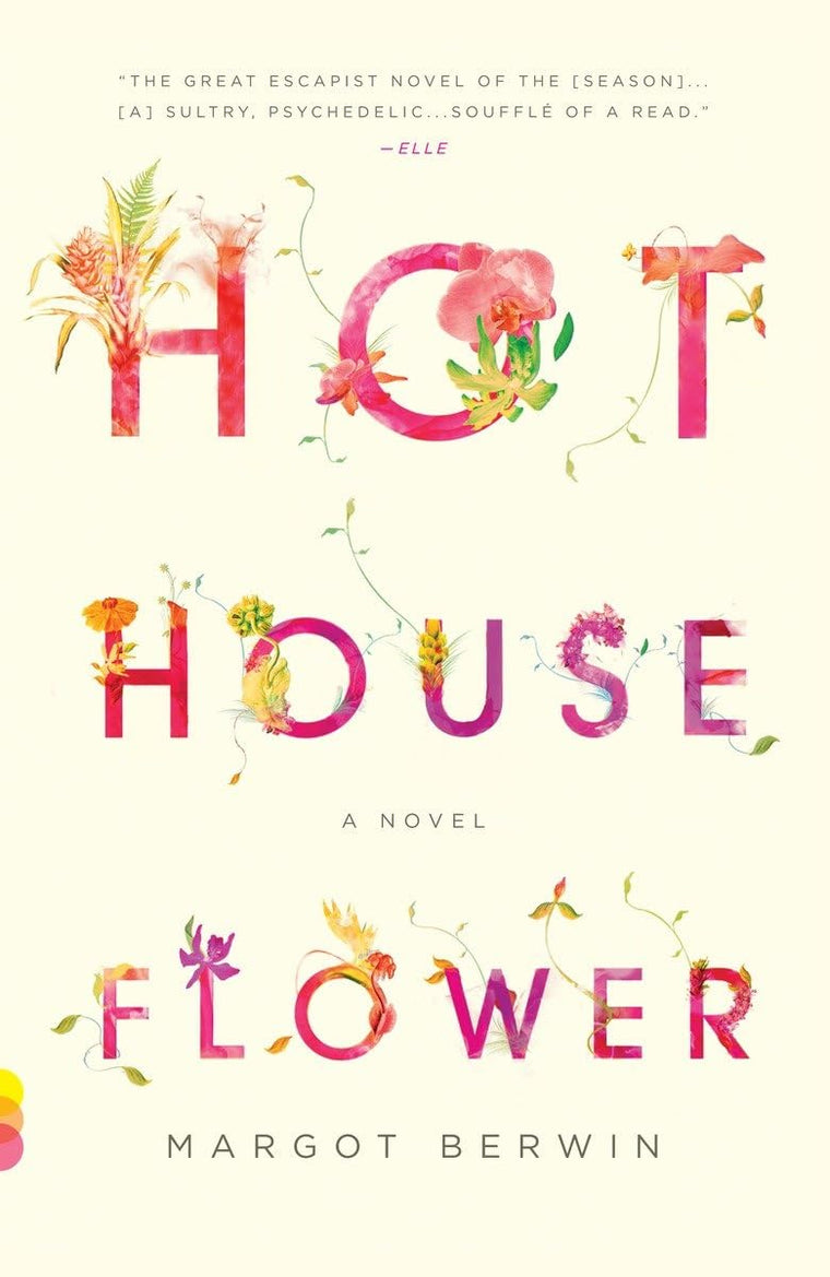 Hothouse Flower: and the Nine Plants of Desire (Vintage Contemporaries)