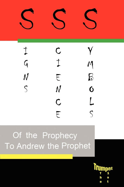 Signs, Science and Symbols of the Prophecy: Andrew the Prophet