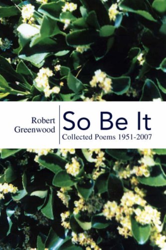 So Be It: Collected Poems 1951-2007