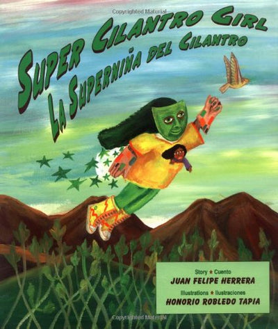 Super Cilantro Girl/La Supernia del Cilantro (English and Spanish Edition)