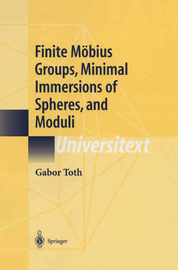 Finite Mbius Groups, Minimal Immersions of Spheres, and Moduli (Universitext)