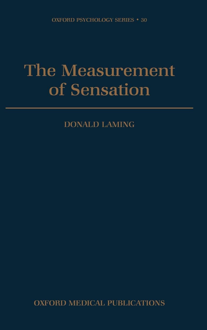 The Measurement of Sensation (Oxford Psychology Series)