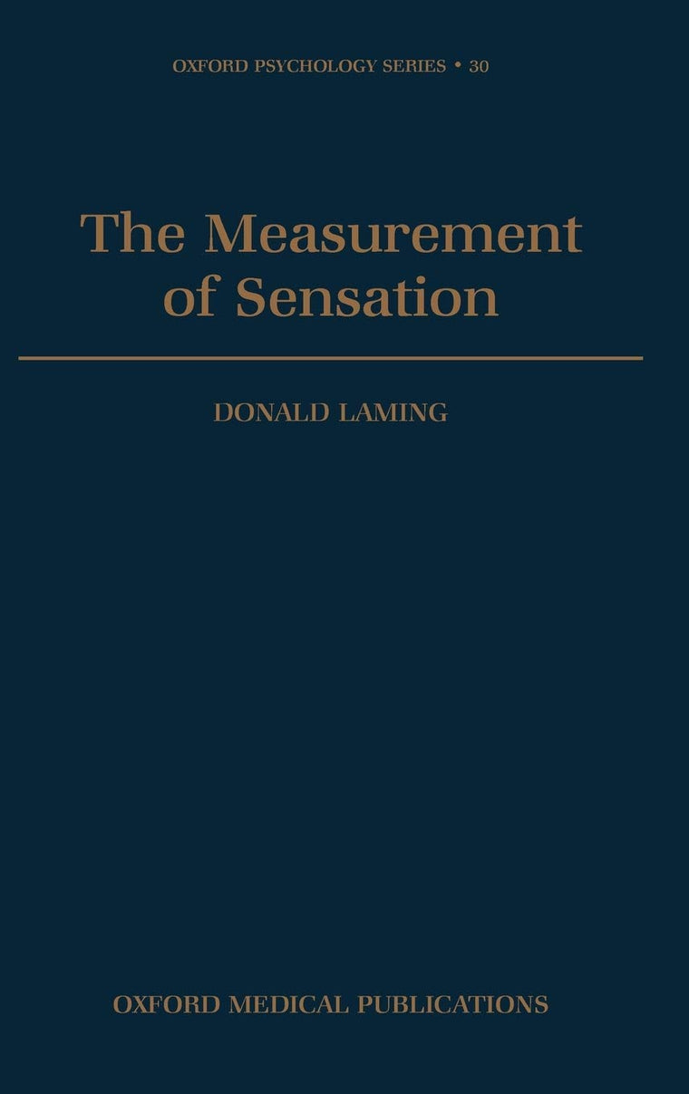 The Measurement of Sensation (Oxford Psychology Series)