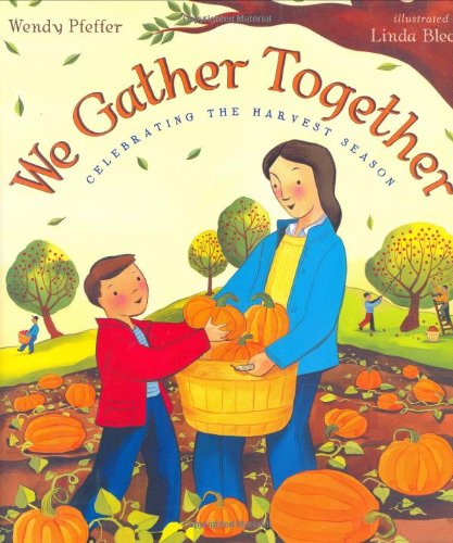 We Gather Together: Celebrating the Harvest Season by Pfeffe