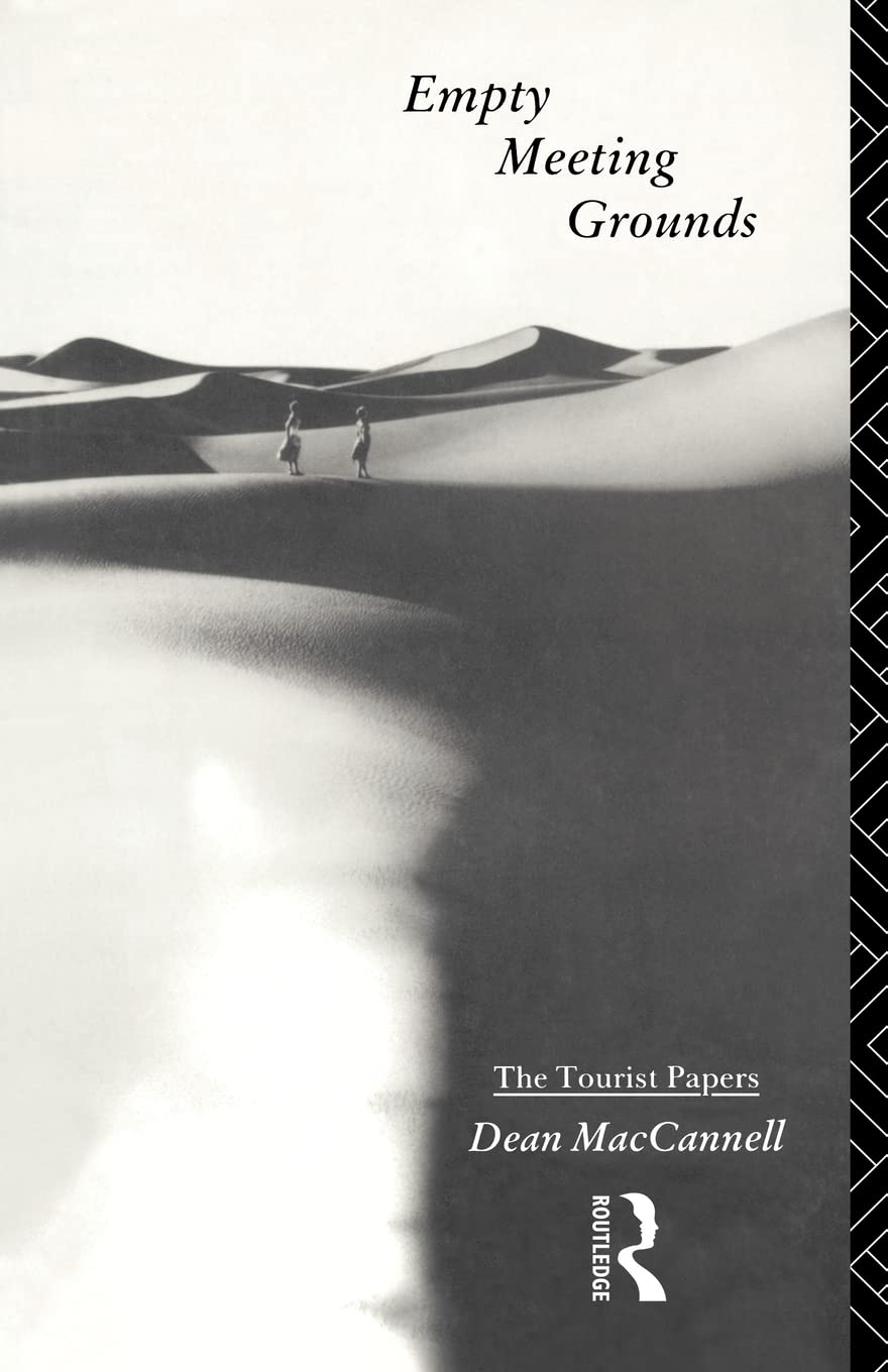 Empty Meeting Grounds: The Tourist Papers