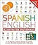 Spanish English Illustrated Dictionary: A Bilingual Visual Guide to Over 10,000 Spanish Words and Phrases