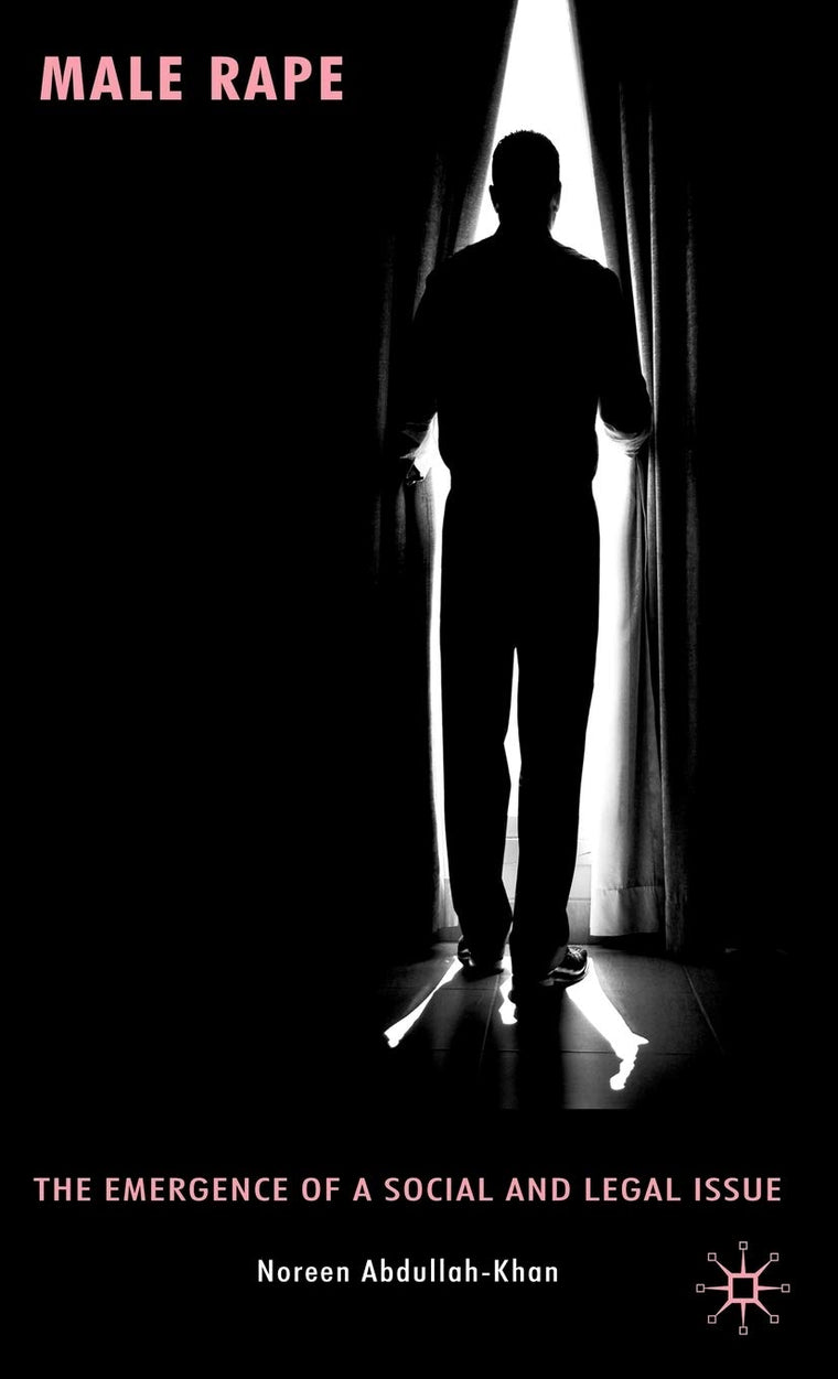 Male Rape: The Emergence of a Social and Legal Issue