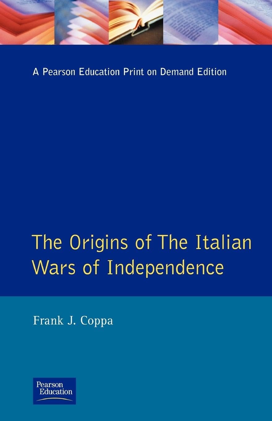 The Origins of the Italian Wars of Independence (Origins Of