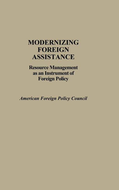 Modernizing Foreign Assistance: Resource Management as an Instrument of Foreign Policy