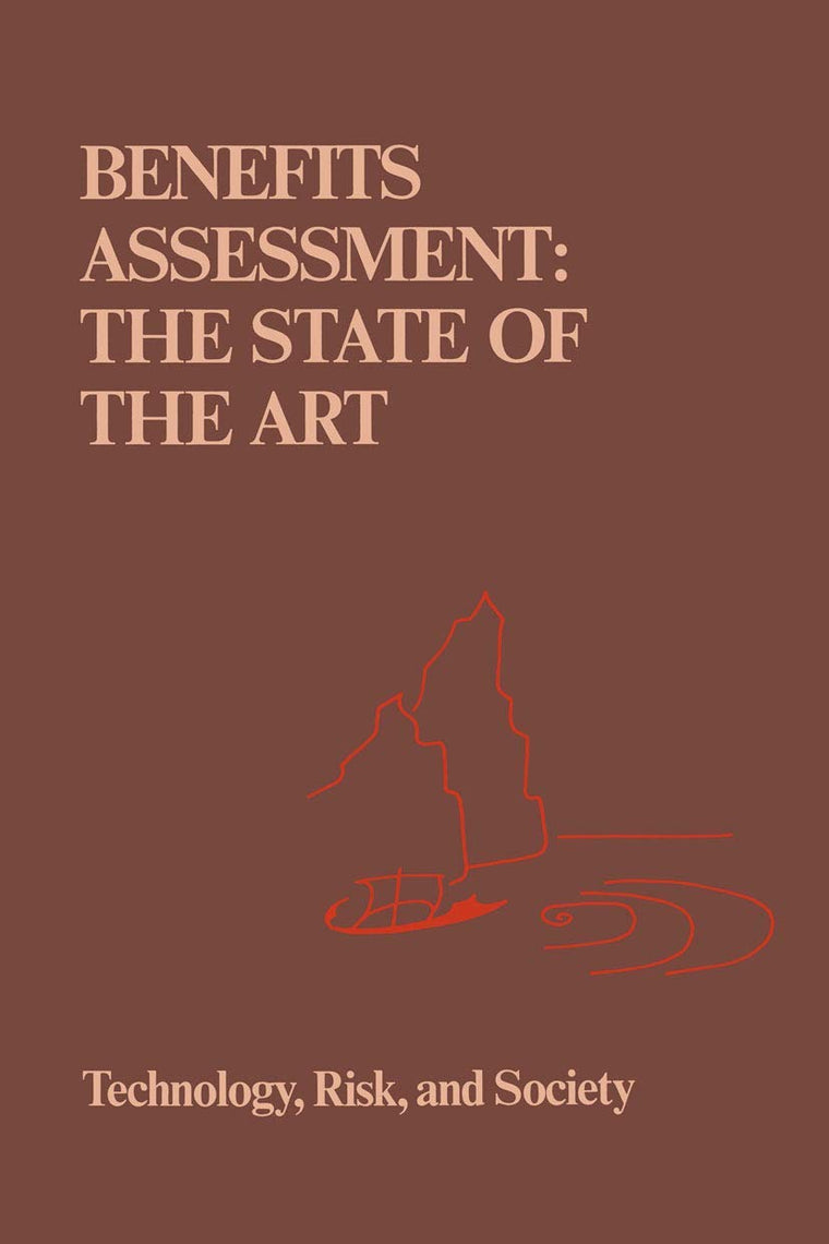 Benefits Assessment: The State of the Art (Risk, Governance and Society, 1)