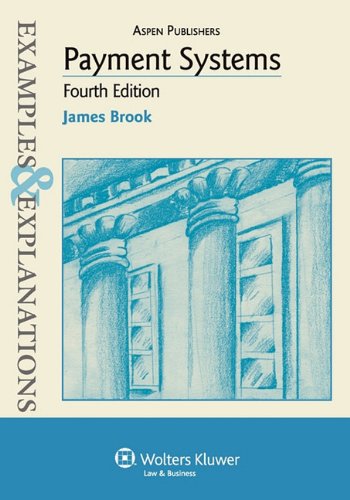 Payment Systems: Examples & Explanations, 4th Edition