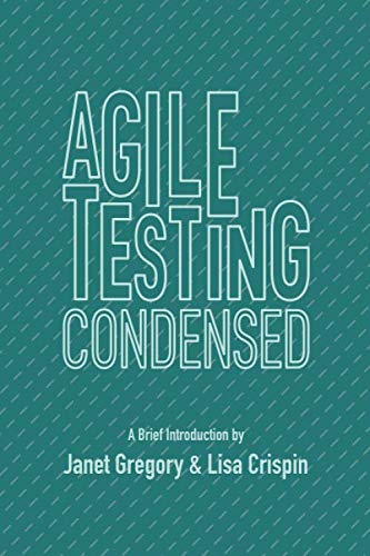 Agile Testing Condensed: A Brief Introduction