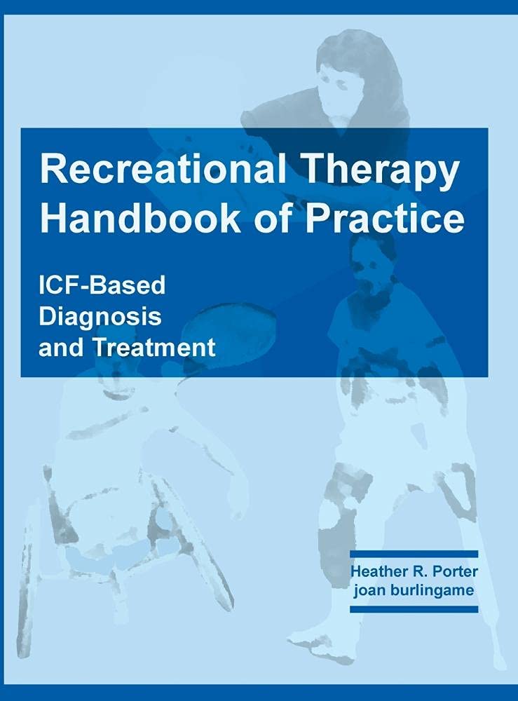 Recreational Therapy Handbook of Practice: ICF-based Diagnosis and Treatment