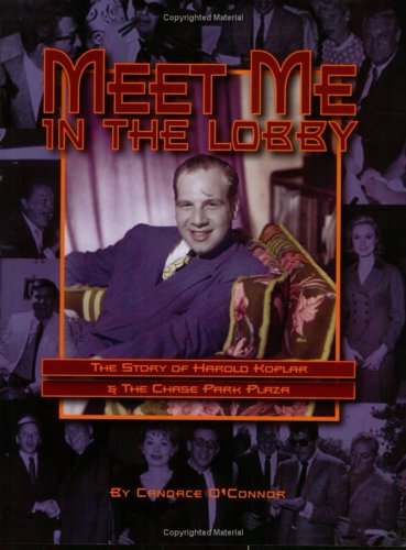Meet Me in the Lobby: The Story of Harold Koplar & the Chase Park Plaza