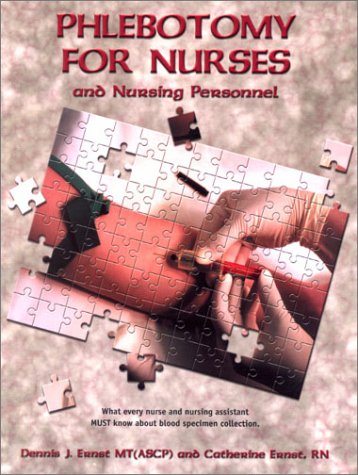 Phlebotomy for Nurses and Nursing Personnel