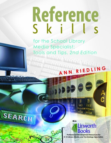 Reference Skills for School Library Media Specialists: Tools and Tips, 2nd Edition