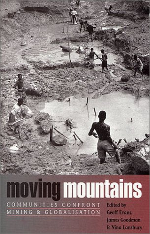 Moving Mountains: Communities Confront Mining and Globalization