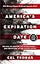America's Expiration Date: The Fall of Empires and Superpowers . . . and the Future of the United States