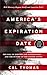America's Expiration Date: The Fall of Empires and Superpowers . . . and the Future of the United States