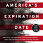 America's Expiration Date: The Fall of Empires and Superpowers . . . and the Future of the United States