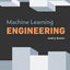Machine Learning Engineering