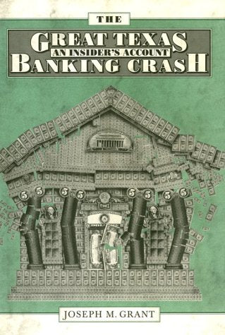 The Great Texas Banking Crash: An Insider's Account