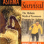 Asthma Survival: The Holistic Medical Treatment Program for Asthma