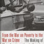 From the War on Poverty to the War on Crime: The Making of Mass Incarceration in America