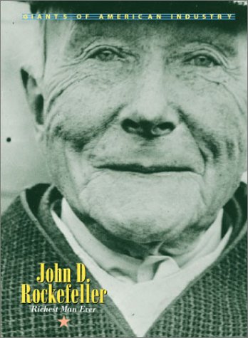 Giants of American Industry - John D. Rockefeller