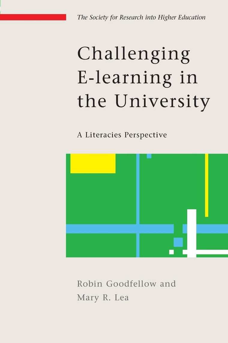 Challenging E-Learning In The University (Society for Research Into Higher Education)