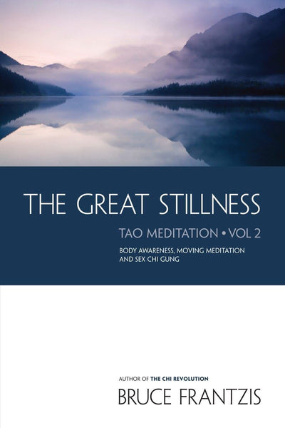 The Great Stillness: Taoist Meditation Water Method