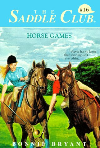 Horse Games (Saddle Club, No.16) by Bryant, Bonnie