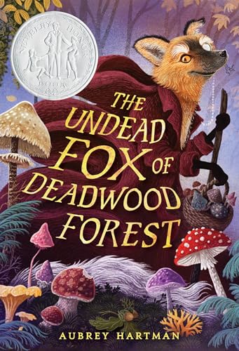 The Undead Fox of Deadwood Forest (Newbery Honor Award Winner)