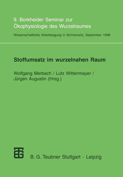 Stoffumsatz im wurzelnahen Raum: 9. Borkheider Seminar zur kophysiologie des Wurzelraumes. Wissenschaftliche Arbeitstagung in Schmerwitz/Brandenburg vom 21. bis 23. September 1998 (German Edition)