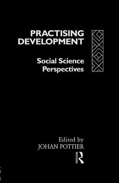 Practising Development: Social Science Perspectives