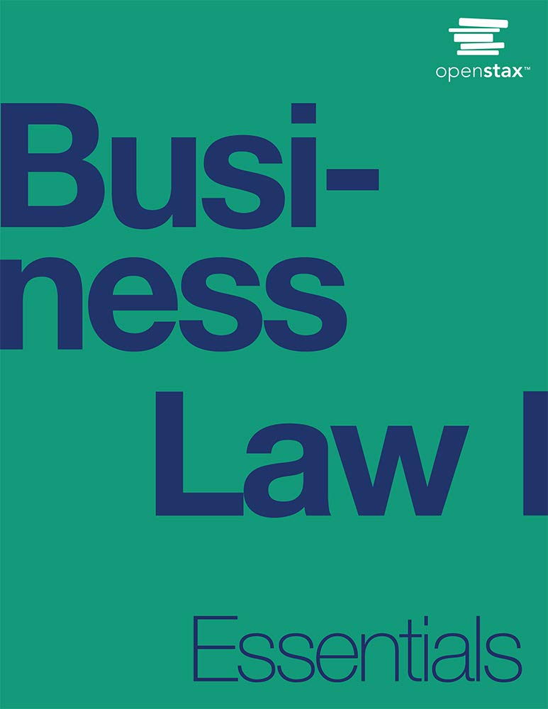 Business Law I Essentials by OpenStax (paperback version, B&W)