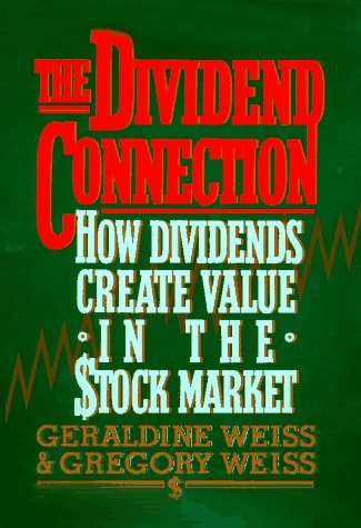 The Dividend Connection: How Dividends Create Value in the Stock Market