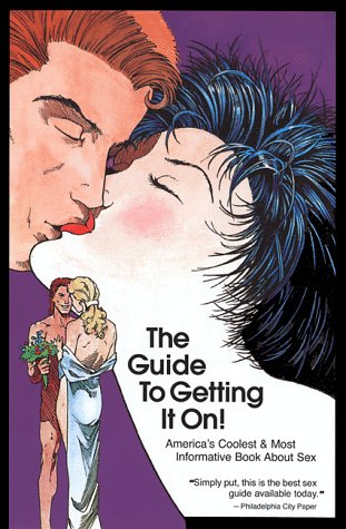 The Guide To Getting It On: A New And Mostly Wonderful Book