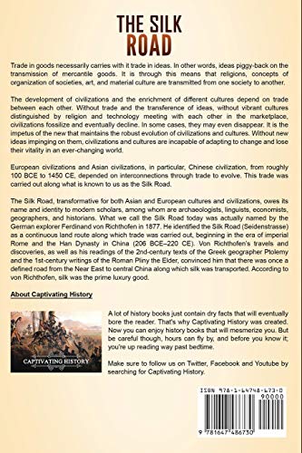 The Silk Road: A Captivating Guide to the Ancient Network of Trade Routes Established during the Han Dynasty of China and How It Connected the East and West (Ancient Asia)