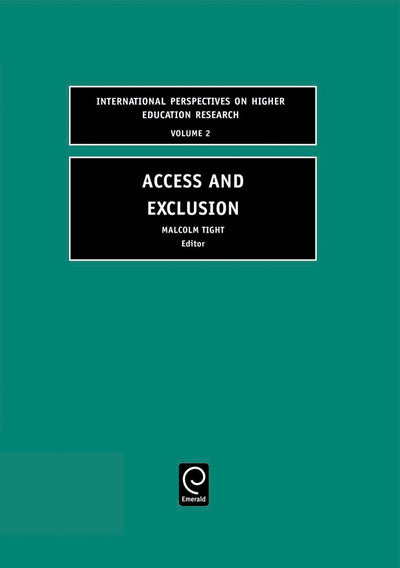 Access and Exclusion (International Perspectives on Higher Education Research, 2)
