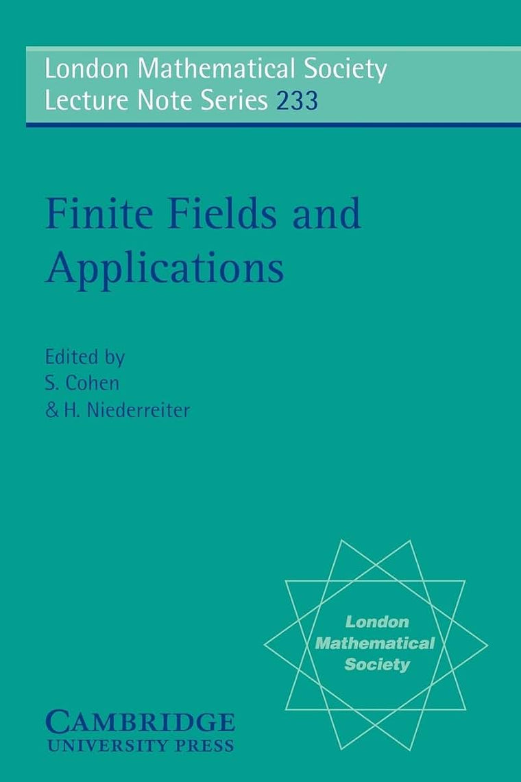 Finite Fields and Applications: Proceedings of the Third International Conference, Glasgow, July 1995 (London Mathematical Society Lecture Note Series, Series Number 233)